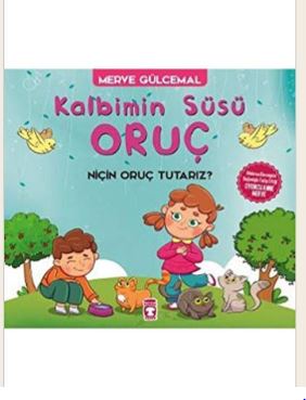 Kalbimin Süsü Oruç - Niçin Oruç Tutarız?