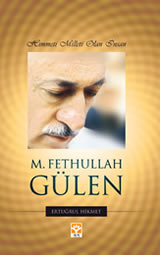 Himmeti Millet Olan Insan M. Fethullah Gülen
