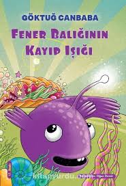 Fener Balığının Kayıp Işığı