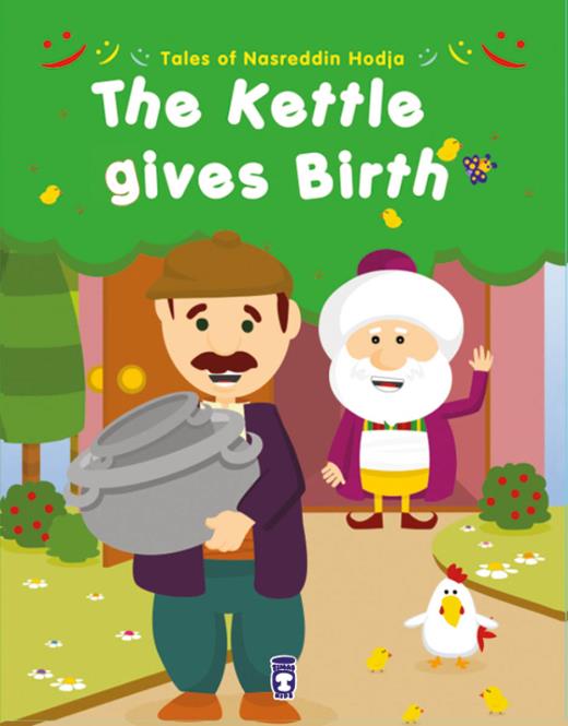 THE KETTLE GİVES BİRTH
