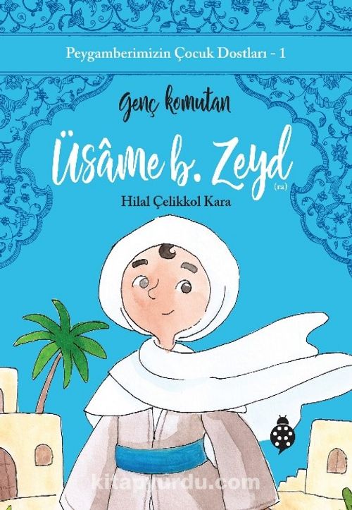 Genç Komutan Üsame B. Zeyd