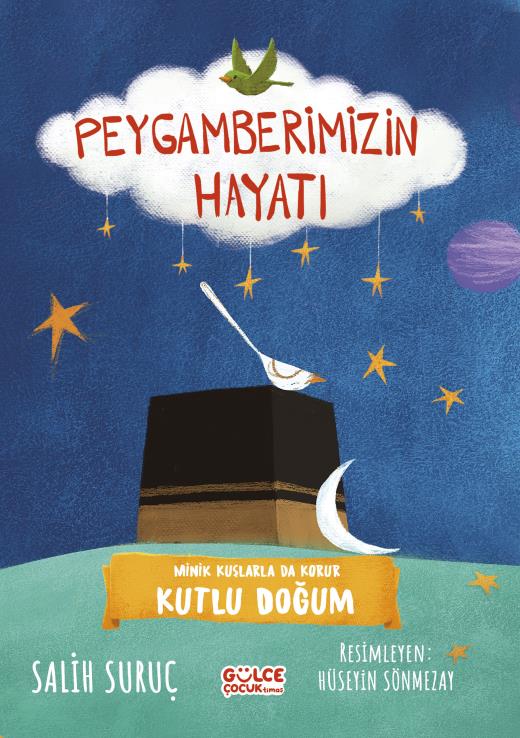 Minik Kuşlarla Da Korur - Kutlu Doğum - Peygamberimizin Hayatı