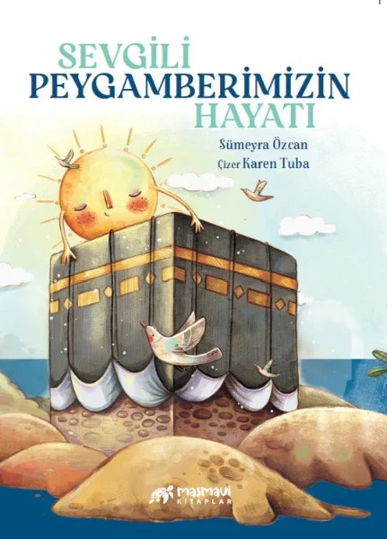 Sevgili Peygamberimizin Hayatı