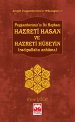 Hazreti Hasan ve Hüseyin - (Sevgili Peygamberimizin Arkadaslari)