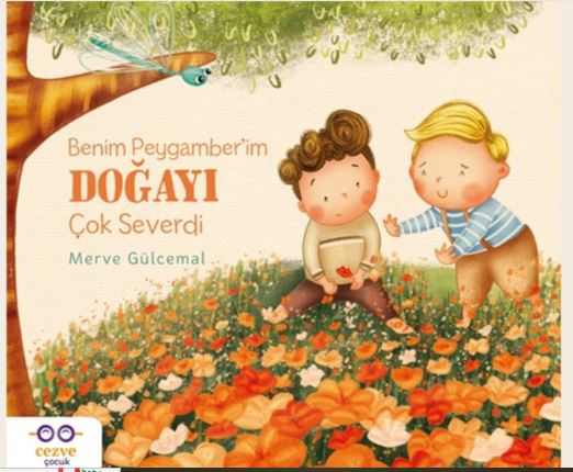 Benim Peygamber’im Doğayı Çok Severdi