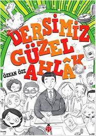 Dersimiz Güzel Ahlak