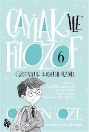 Çaylak İle Filozof-6 Özgürlük Kaderimizdir