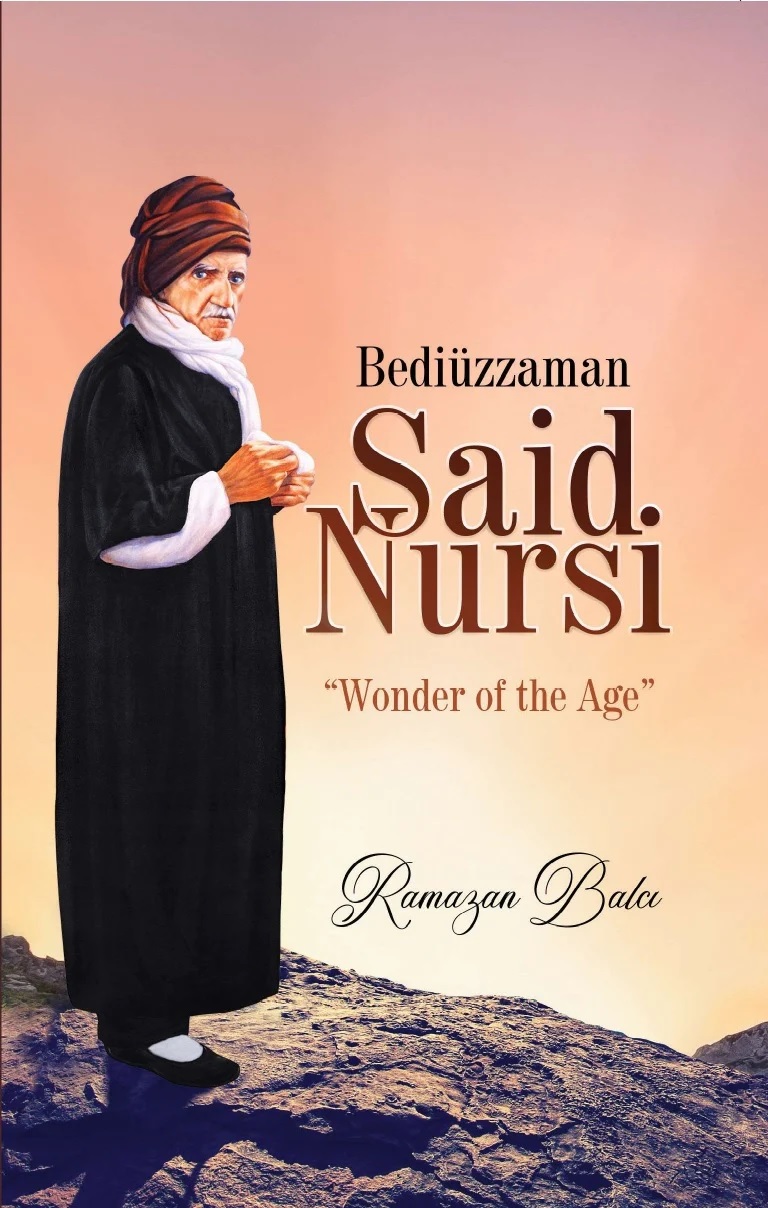 Bediuzzaman Said Nursi (Wonder of the Age)